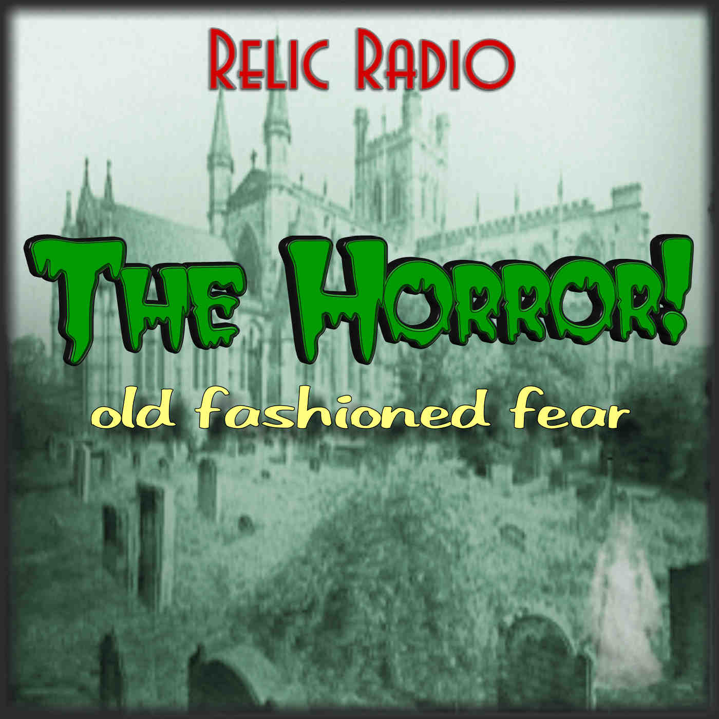 The Horror! (Old Time Radio)