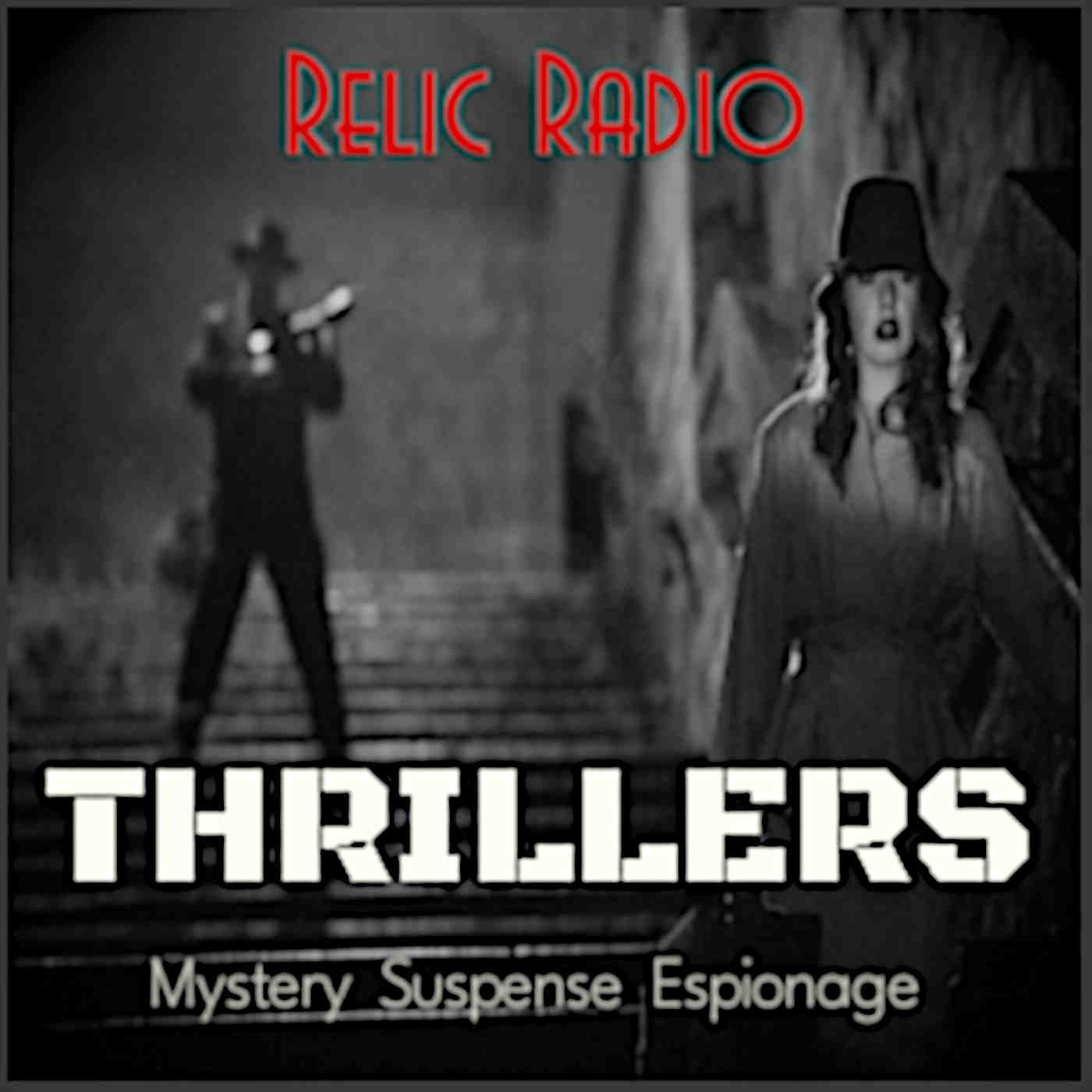 Relic Radio Thrillers (Old Time Radio)