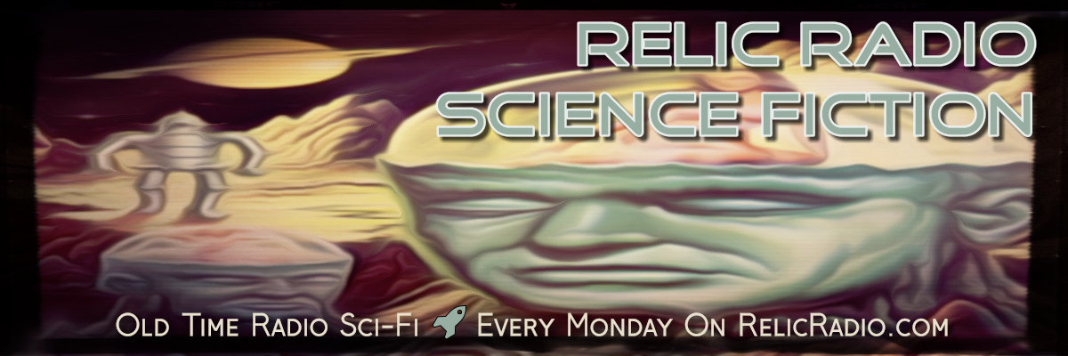 relic radio science fiction