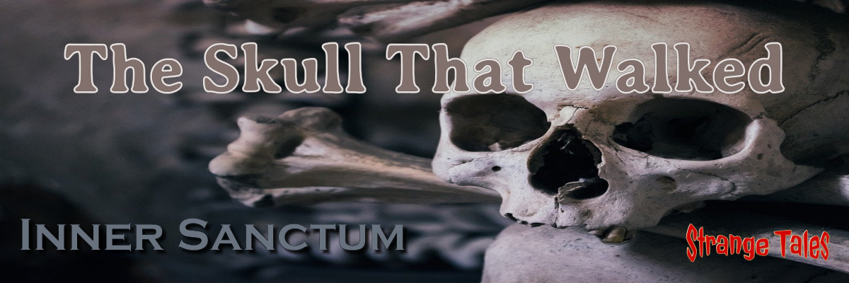 the skull that walked by inner sanctum