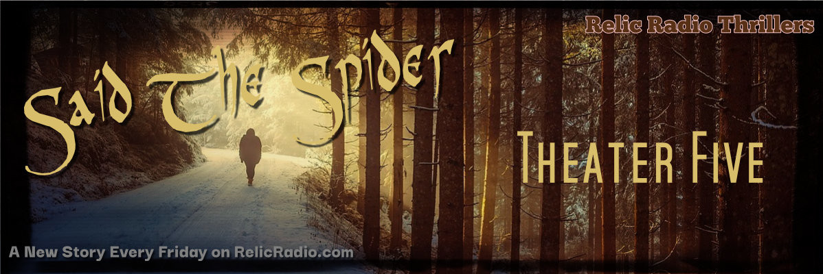 said the spider by theater five