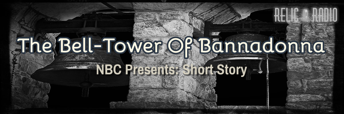 the bell tower of bannadonna by nbc's short story