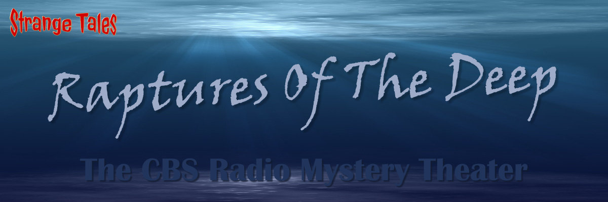 raptures of the deep by the cbs radio mystery theater