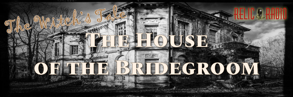 the house of the bridegroom by the witch's tale