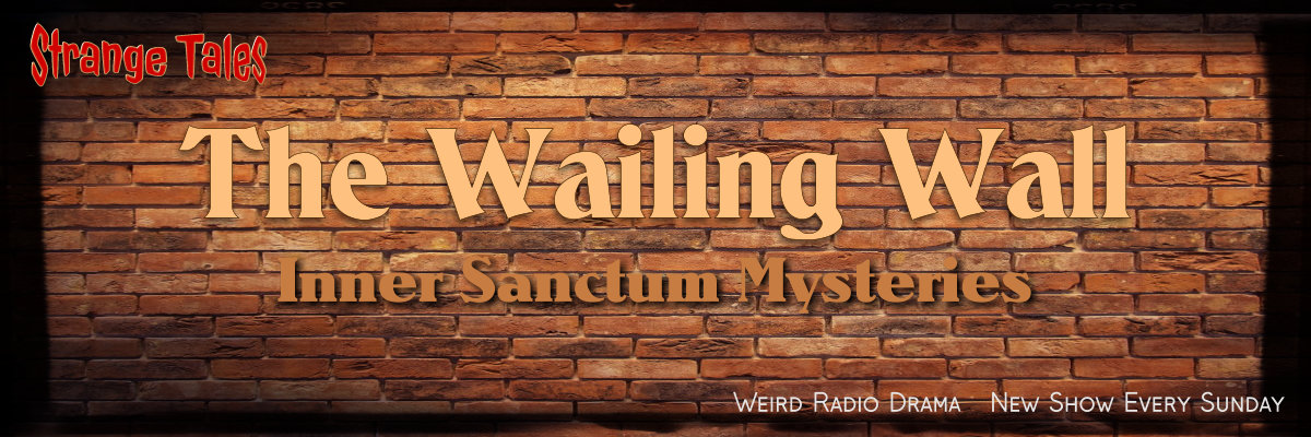 the wailing wall by inner sanctum mysteries