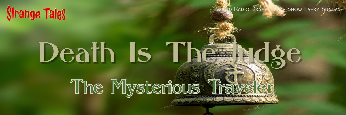 death is the judge by the mysterious traveler