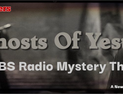 The Ghosts Of Yesterday by The CBS Radio Mystery Theater