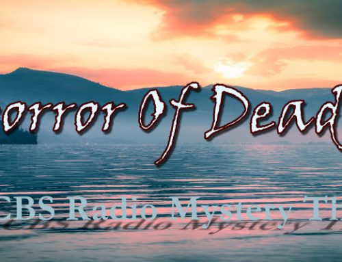 The Horror Of Dead Lake by The CBS Radio Mystery Theater