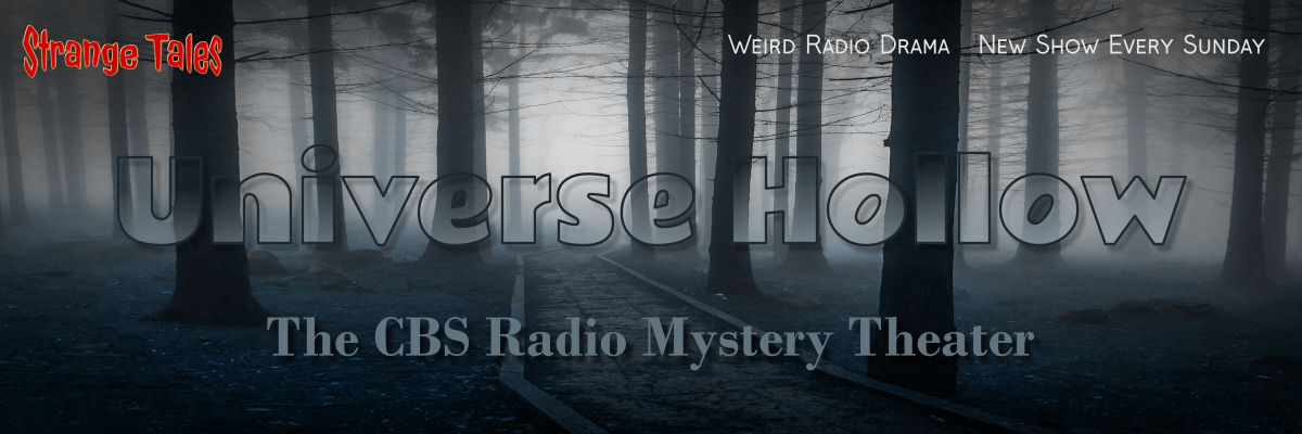universe hollow by the cbs radio mystery theater
