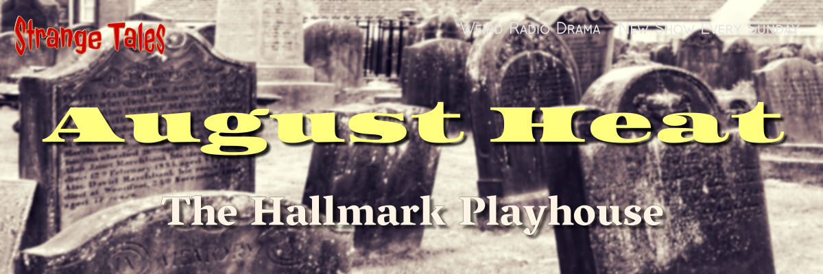august heat by the hallmark playhouse