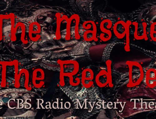 The Masque Of The Red Death by The CBS Radio Mystery Theater