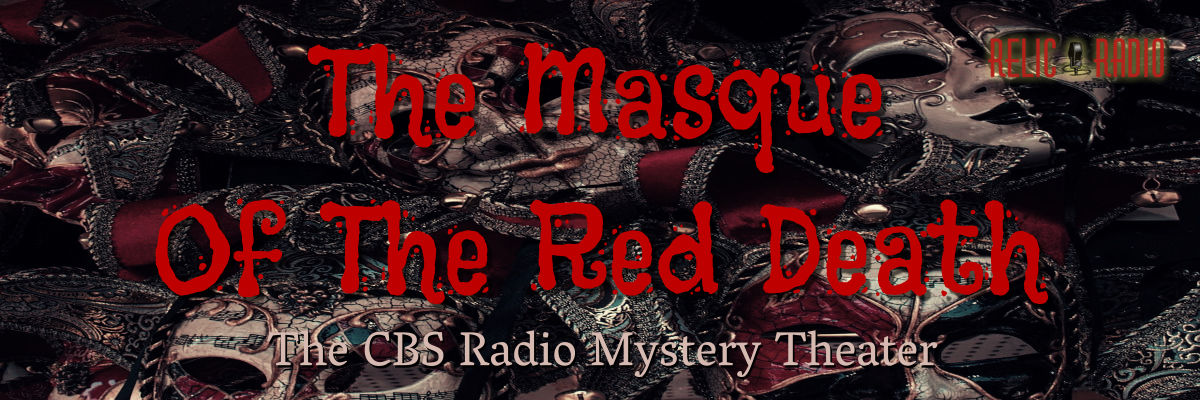 the masque of the red death by the cbs radio mystery theater