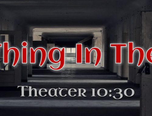 The Thing In The Hall by Theater 10:30