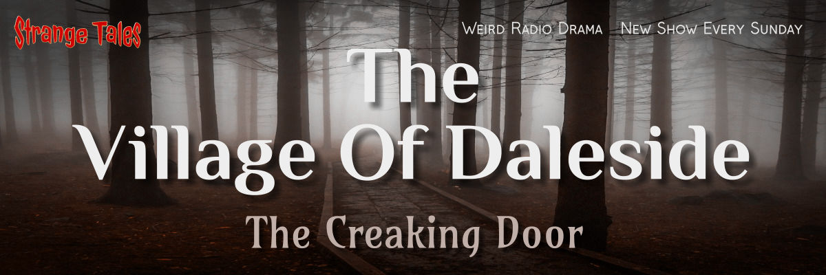 the village of daleside by the creaking door