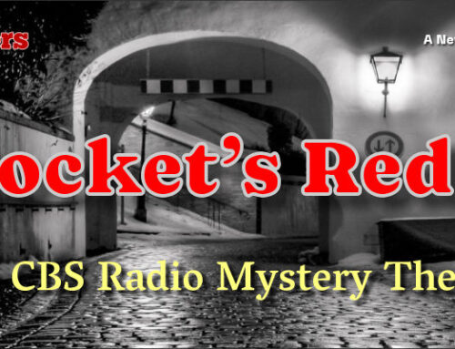 The Rocket’s Red Glare by The CBS Radio Mystery Theater