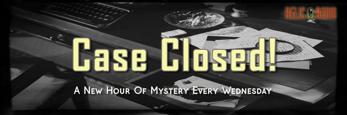 Relic Radio's Case Closed