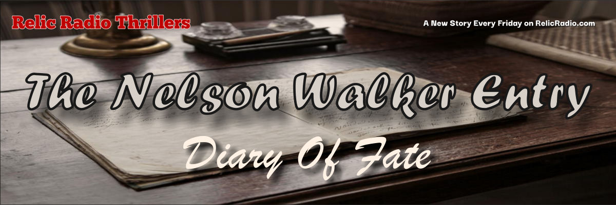 the nelson walker entry by diary of fate