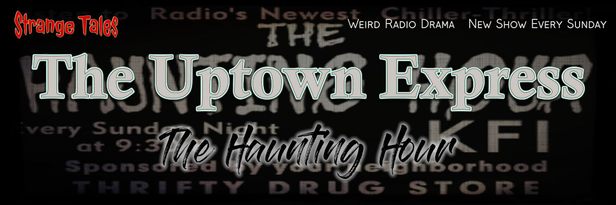 the uptown express by the haunting hour