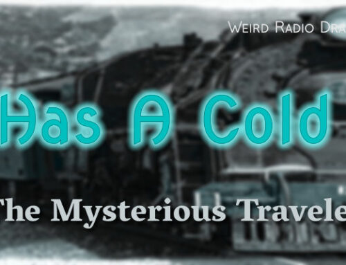 Death Has A Cold Breath by The Mysterious Traveler