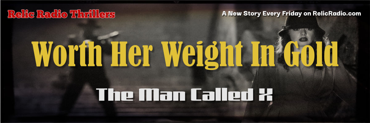 worth her weight in gold by the man called x