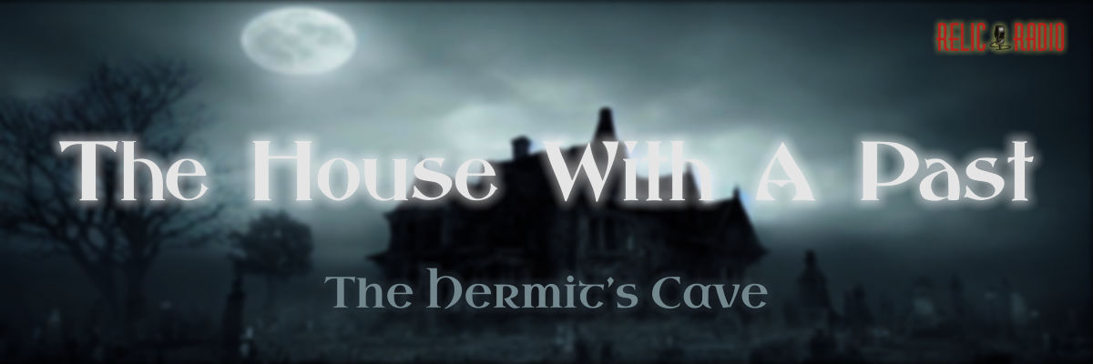 the house with a past by the hermit's cave