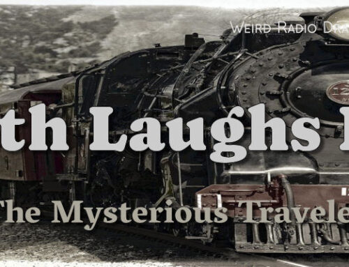 Death Laughs Last by The Mysterious Traveler