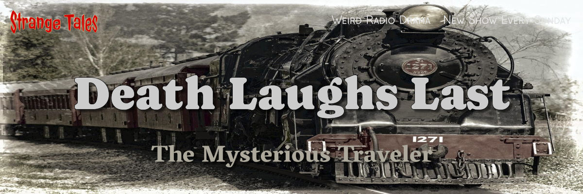 death laughs last by the mysterious traveler