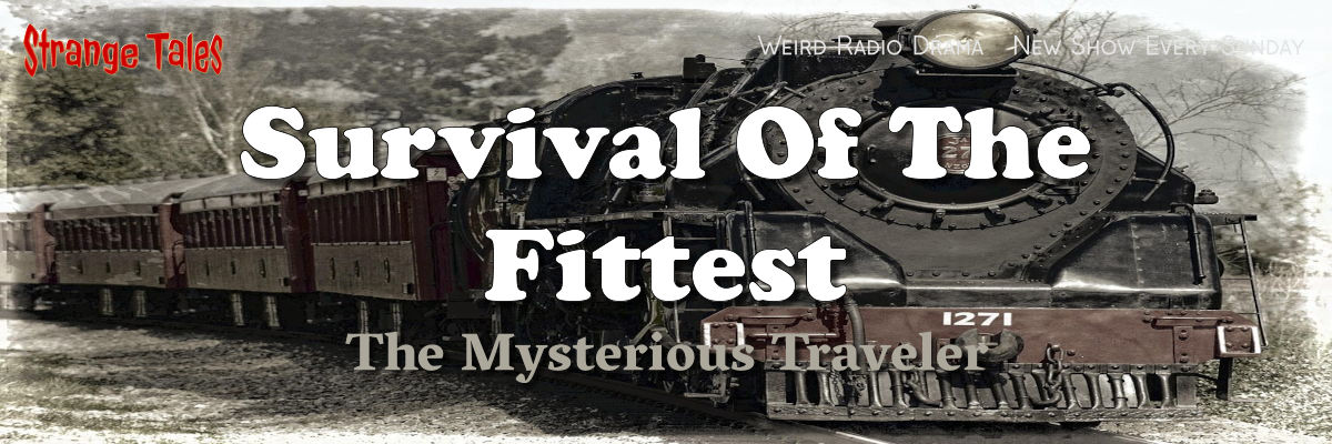 survival of the fittest by the mysterious traveler