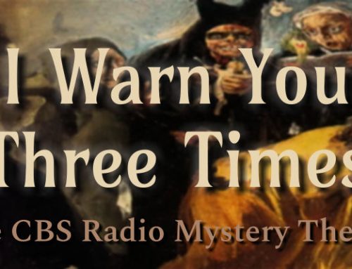 I Warn You Three Times by The CBS Radio Mystery Theater