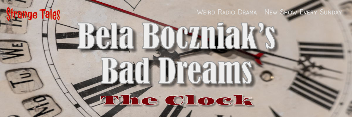 bela bockniak's bad dreams by the clock