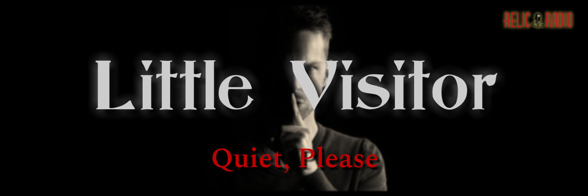 little visitor by quiet, please