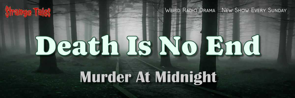 death is no end by murder at midnight