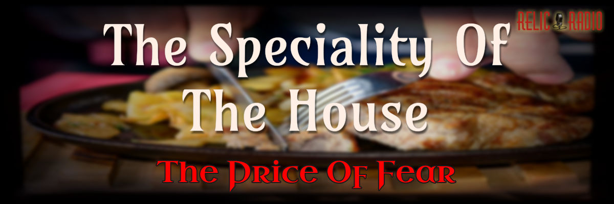 the speciality of the house by the price of fear