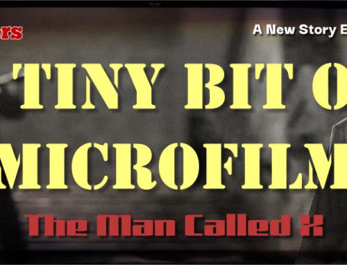 A Tiny Bit Of Microfilm by The Man Called X
