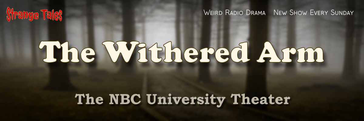 the withered arm by the nbc university theater